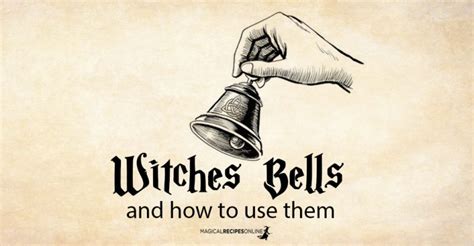 Setting Intentions: Using Witches Bells for Spellcasting and Manifestation